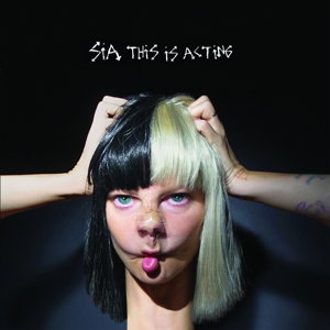 Sia – This Is Acting · Vinilo Blanco y Negro 2LP